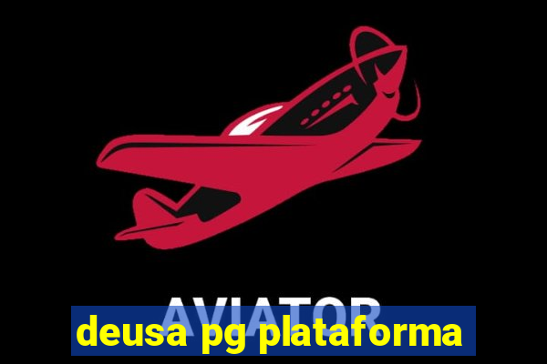 deusa pg plataforma